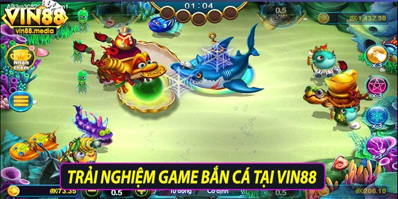 Trải nghiệm game bắn cá tại vin88